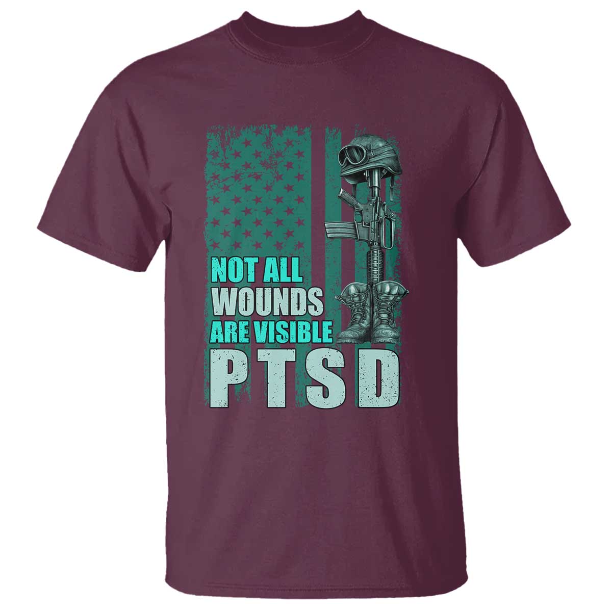PTSD Awareness Not All Wounds Are Visible T Shirt PTSD Veteran Military Soldier TS11 Maroon Print Your Wear