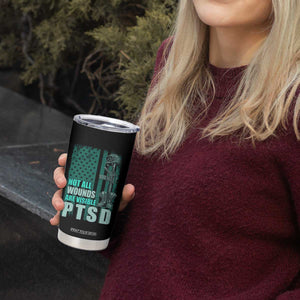 PTSD Awareness Not All Wounds Are Visible Tumbler Cup PTSD Veteran Military Soldier TS11 Print Your Wear