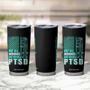 PTSD Awareness Not All Wounds Are Visible Tumbler Cup PTSD Veteran Military Soldier TS11 Print Your Wear