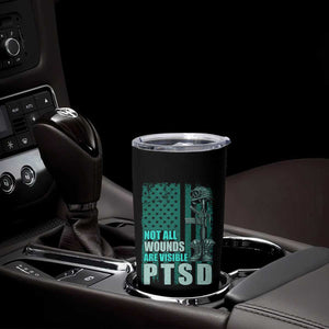 PTSD Awareness Not All Wounds Are Visible Tumbler Cup PTSD Veteran Military Soldier TS11 Print Your Wear