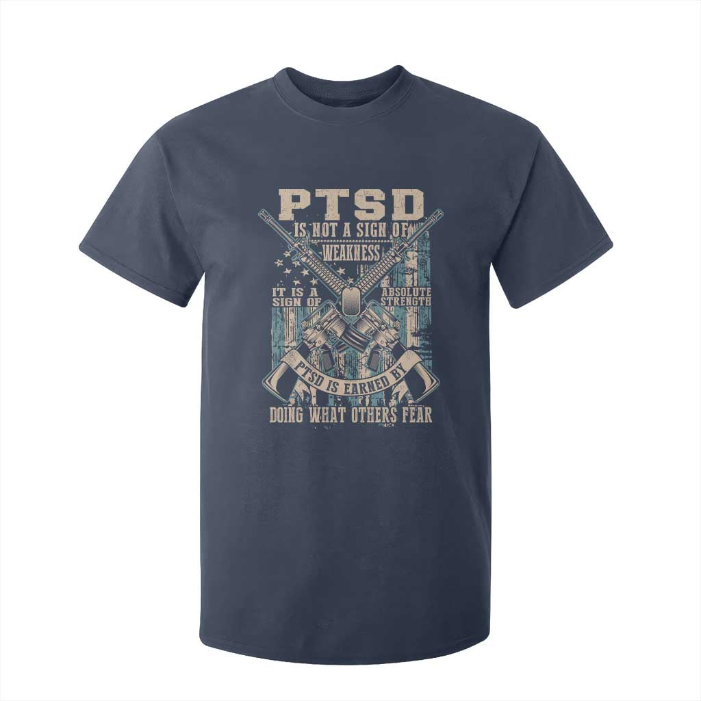 PTSD Veteran T Shirt For Kid PTSD Is Not A Sign Of Weakness It Is A Sign Of Absolute Strength TS11 Navy Print Your Wear