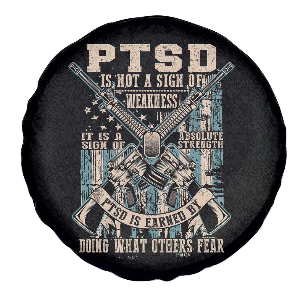 PTSD Veteran Spare Tire Cover PTSD Is Not A Sign Of Weakness It Is A Sign Of Absolute Strength TS11 Print Your Wear