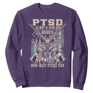 PTSD Veteran Sweatshirt PTSD Is Not A Sign Of Weakness It Is A Sign Of Absolute Strength TS11 Purple Print Your Wear