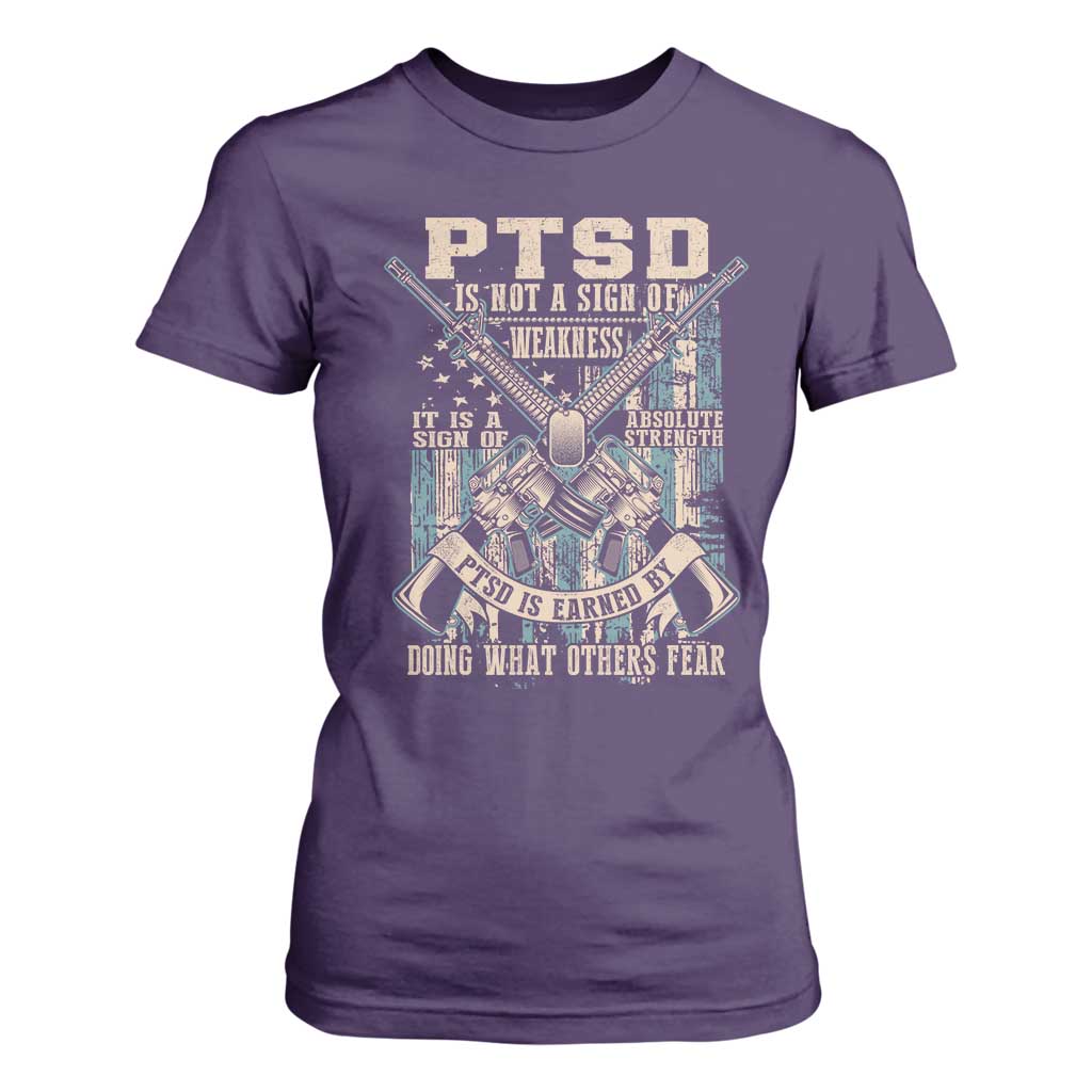 PTSD Veteran T Shirt For Women PTSD Is Not A Sign Of Weakness It Is A Sign Of Absolute Strength TS11 Purple Print Your Wear