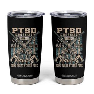 PTSD Veteran Tumbler Cup PTSD Is Not A Sign Of Weakness It Is A Sign Of Absolute Strength TS11 Black Print Your Wear