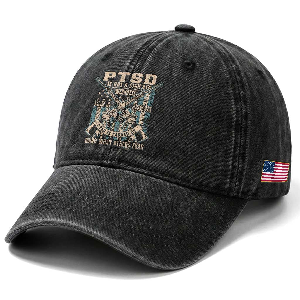PTSD Veteran Washed Cotton Baseball Cap PTSD Is Not A Sign Of Weakness It Is A Sign Of Absolute Strength TS11 Print Your Wear