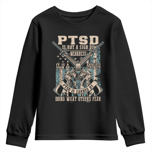 PTSD Veteran Youth Sweatshirt PTSD Is Not A Sign Of Weakness It Is A Sign Of Absolute Strength TS11 Black Print Your Wear