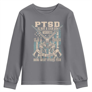 PTSD Veteran Youth Sweatshirt PTSD Is Not A Sign Of Weakness It Is A Sign Of Absolute Strength TS11 Charcoal Print Your Wear