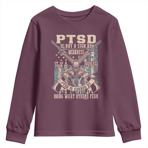 PTSD Veteran Youth Sweatshirt PTSD Is Not A Sign Of Weakness It Is A Sign Of Absolute Strength TS11 Maroon Print Your Wear