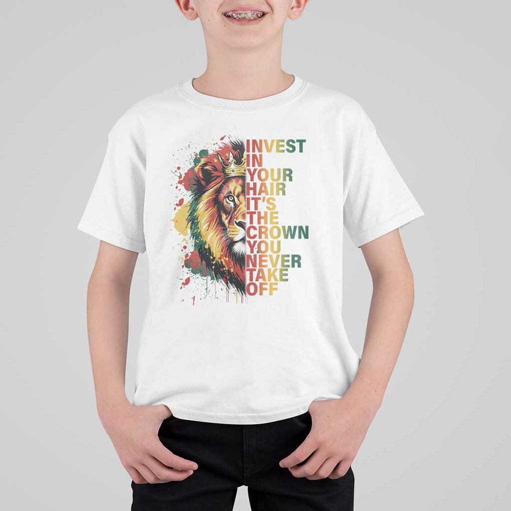 Rasta Lion T Shirt For Kid Invest In Your Hair It's The Crown You Never Take Off Jamaican Pride TS11 White Print Your Wear