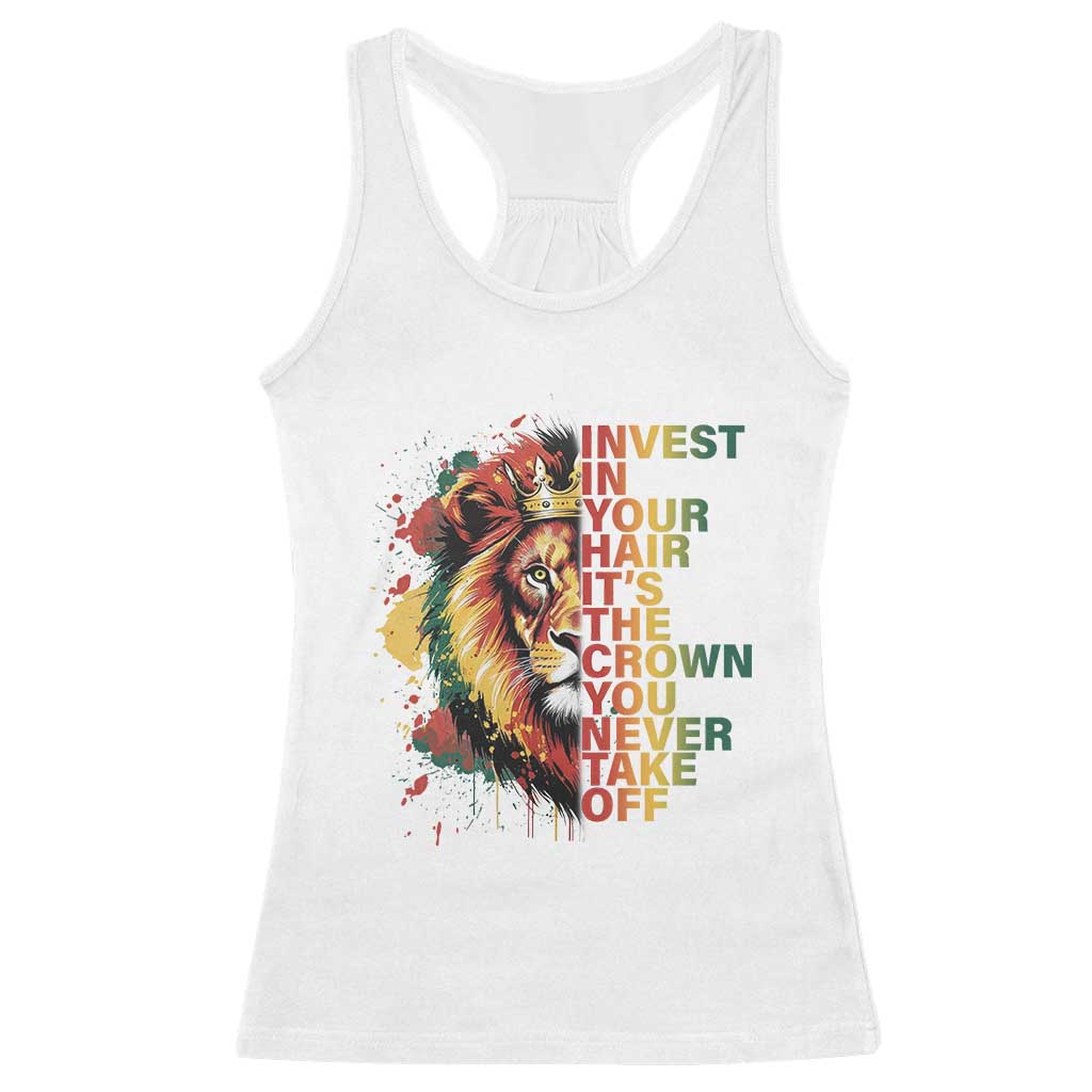 Rasta Lion Racerback Tank Top Invest In Your Hair It's The Crown You Never Take Off Jamaican Pride TS11 White Print Your Wear