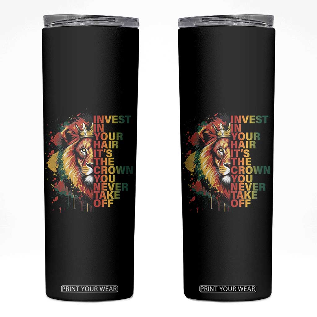 Rasta Lion Skinny Tumbler Invest In Your Hair It's The Crown You Never Take Off Jamaican Pride TS11 Black Print Your Wear