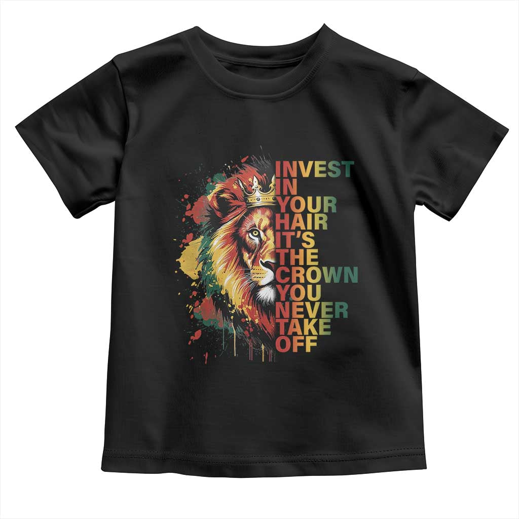 Rasta Lion Toddler T Shirt Invest In Your Hair It's The Crown You Never Take Off Jamaican Pride TS11 Black Print Your Wear