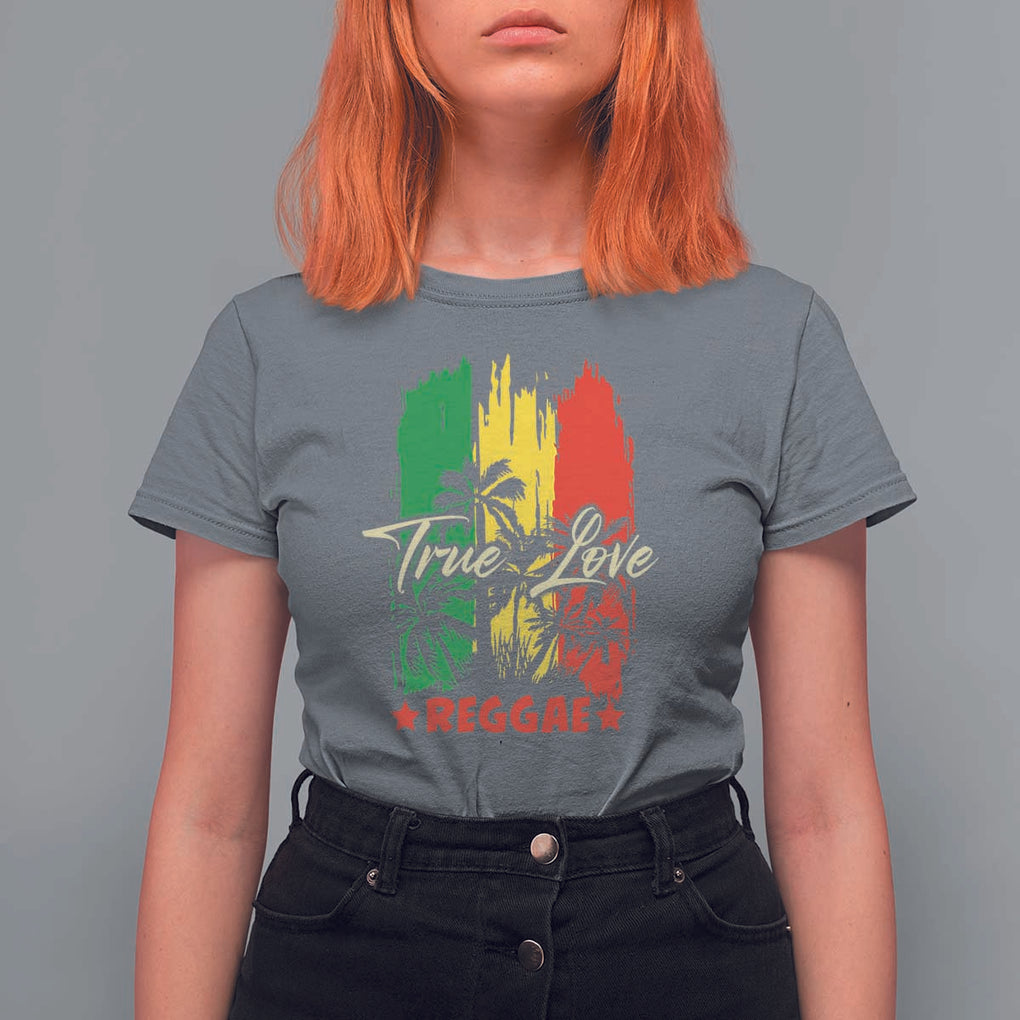True Love Reggae T Shirt For Women Jamaican Rasta Music Palm Tree TS11 Charcoal Print Your Wear