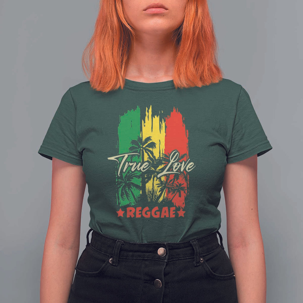 True Love Reggae T Shirt For Women Jamaican Rasta Music Palm Tree TS11 Dark Forest Green Print Your Wear