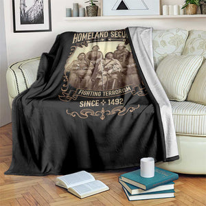 Homeland Security Fighting Terrorism Since 1492 Throw Blanket Native American History TS11 Print Your Wear
