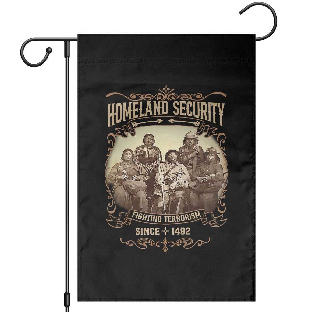 Homeland Security Fighting Terrorism Since 1492 Garden Flag Native American History TS11 Black Print Your Wear