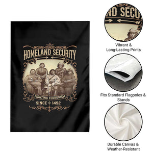 Homeland Security Fighting Terrorism Since 1492 Garden Flag Native American History TS11 Print Your Wear