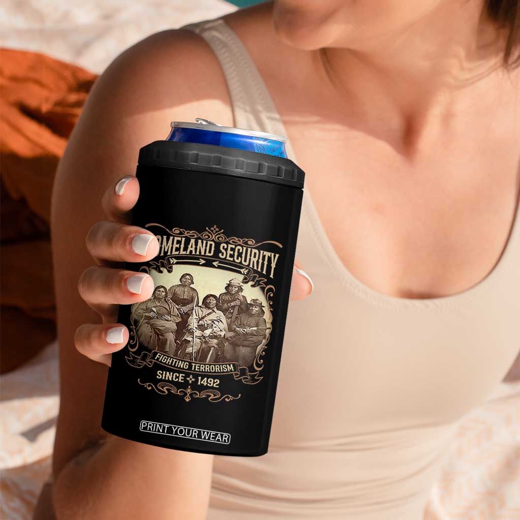 Homeland Security Fighting Terrorism Since 1492 4 in 1 Can Cooler Tumbler Native American History TS11 Print Your Wear