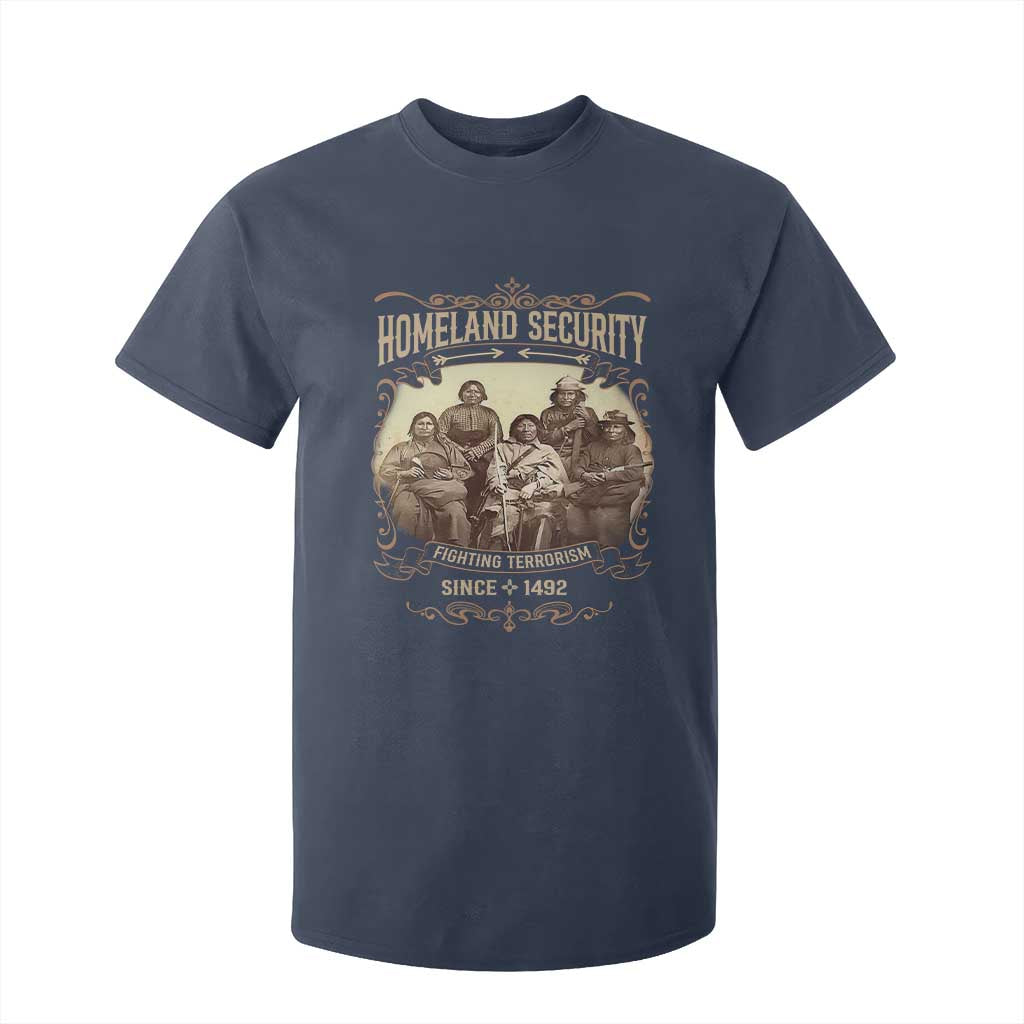 Homeland Security Fighting Terrorism Since 1492 T Shirt For Kid Native American History TS11 Navy Print Your Wear