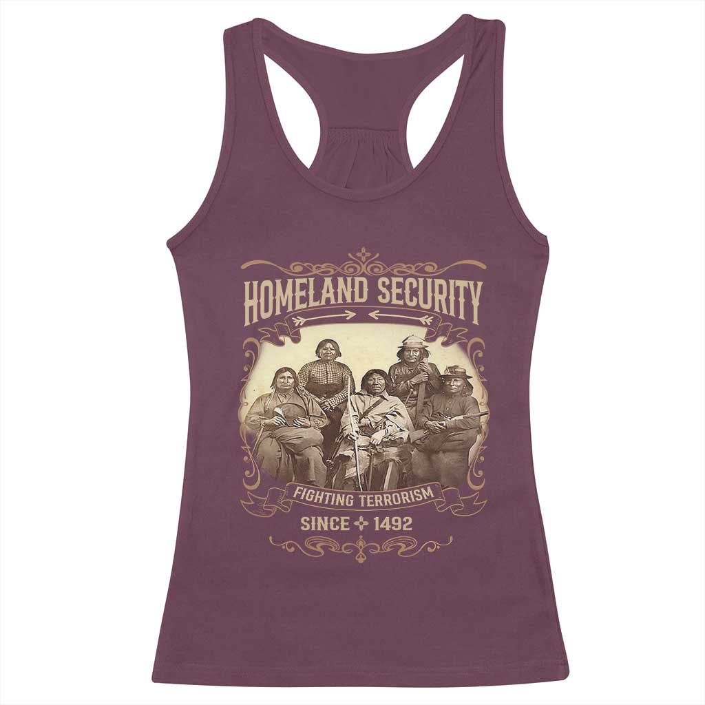 Homeland Security Fighting Terrorism Since 1492 Racerback Tank Top Native American History TS11 Maroon Print Your Wear