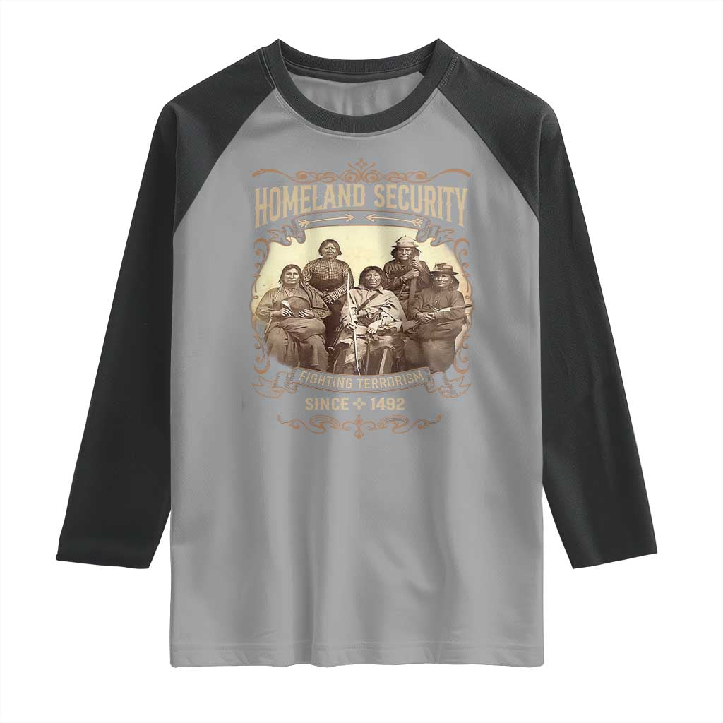 Homeland Security Fighting Terrorism Since 1492 Raglan Shirt Native American History TS11 Sport Gray Black Print Your Wear