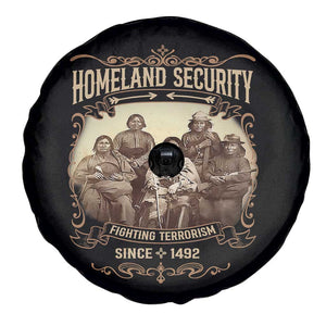 Homeland Security Fighting Terrorism Since 1492 Spare Tire Cover Native American History TS11 Print Your Wear