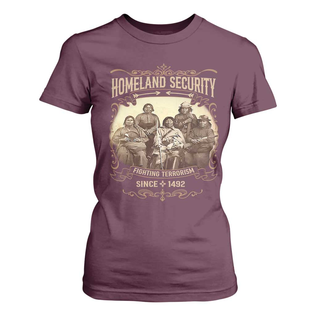 Homeland Security Fighting Terrorism Since 1492 T Shirt For Women Native American History TS11 Maroon Print Your Wear