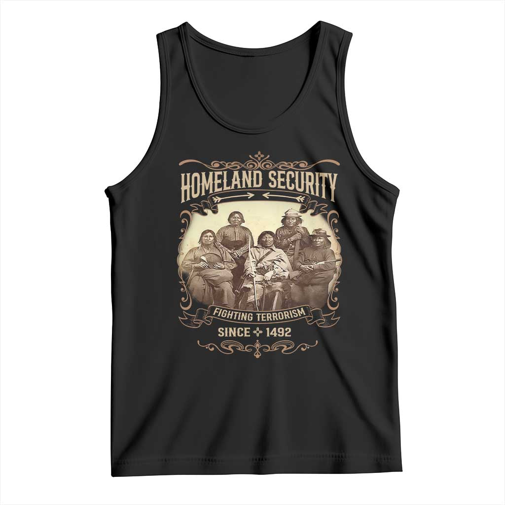 Homeland Security Fighting Terrorism Since 1492 Tank Top Native American History TS11 Black Print Your Wear
