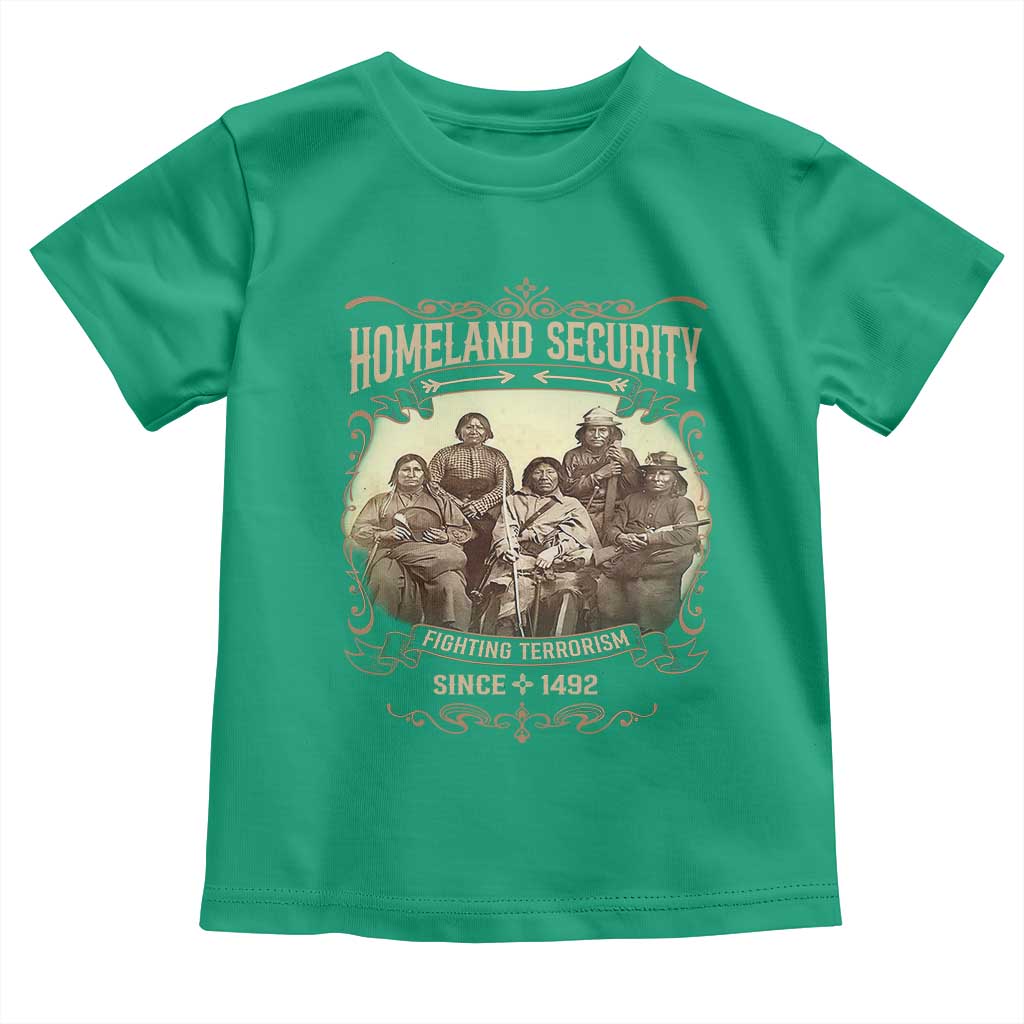 Homeland Security Fighting Terrorism Since 1492 Toddler T Shirt Native American History TS11 Irish Green Print Your Wear