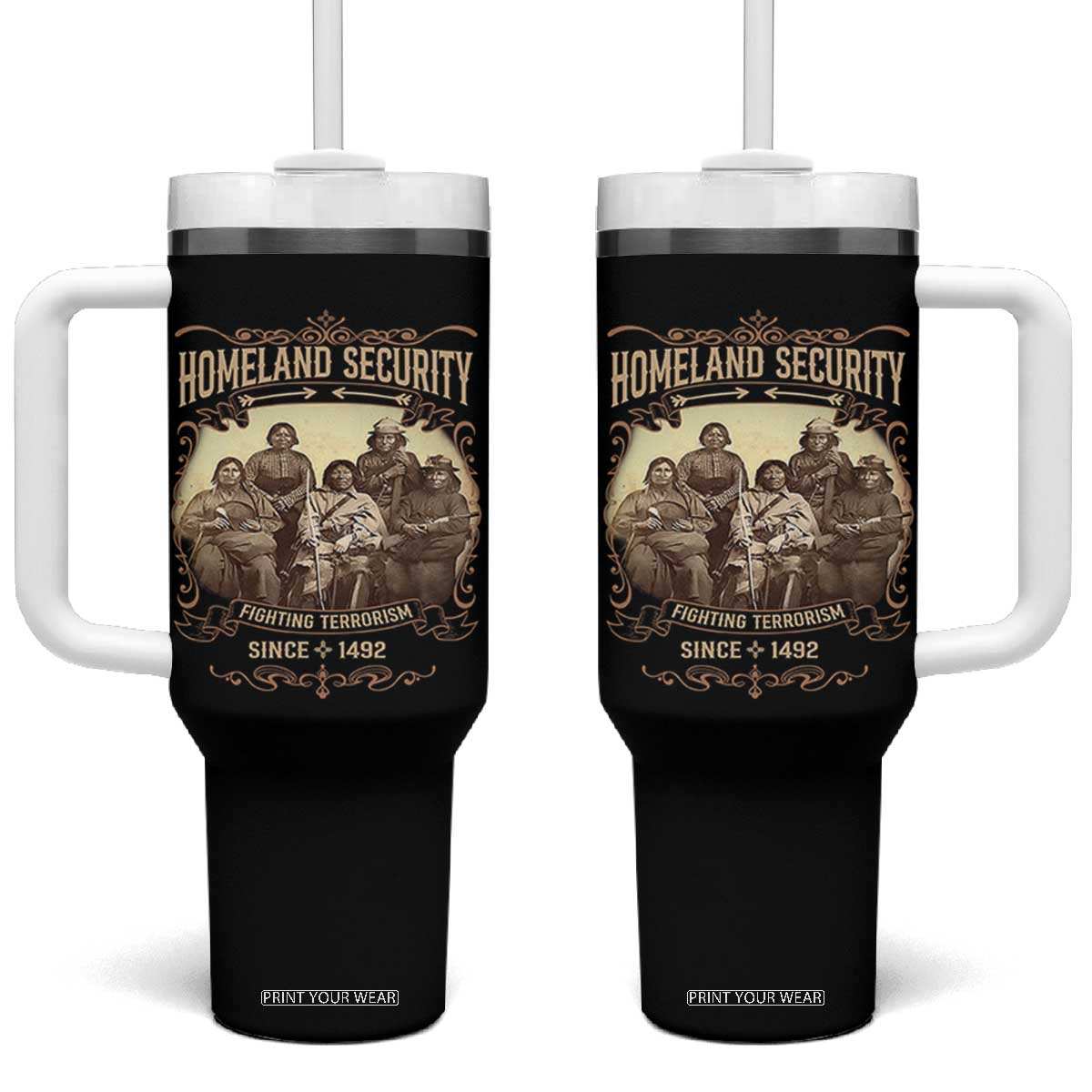 Homeland Security Fighting Terrorism Since 1492 Tumbler With Handle Native American History TS11 One Size: 40 oz Black Print Your Wear