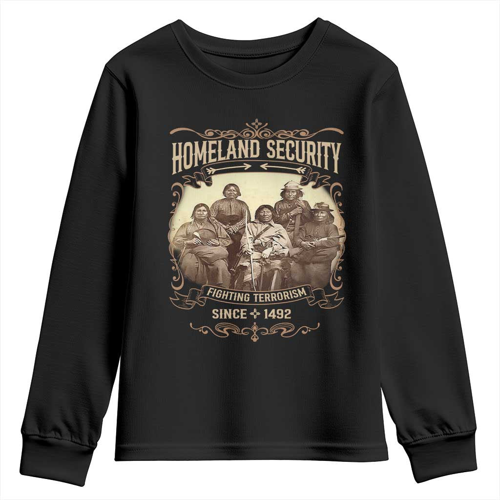 Homeland Security Fighting Terrorism Since 1492 Youth Sweatshirt Native American History TS11 Black Print Your Wear
