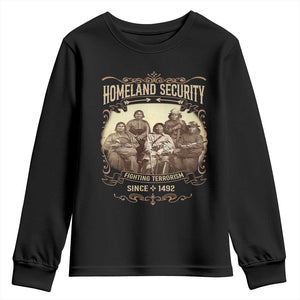 Homeland Security Fighting Terrorism Since 1492 Youth Sweatshirt Native American History TS11 Black Print Your Wear