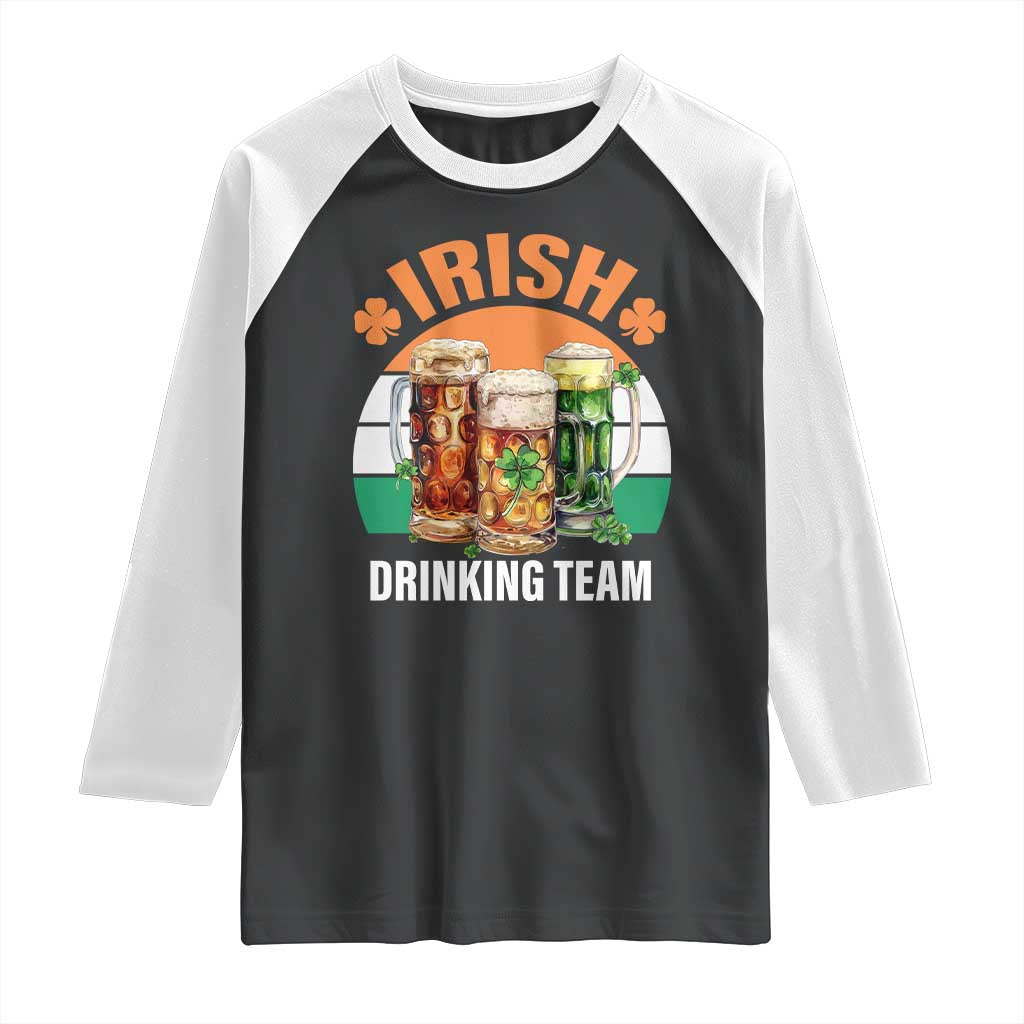 Funny Irish Drinking Team Raglan Shirt St Patricks Day Vintage Beer Ireland Flag Clover TS11 Black White Print Your Wear