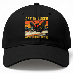 Get In Loser We Are Going Lurking Funny Mothman Baseball Cap Cryptozoology Cryptid Lover