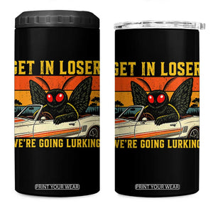 Get In Loser We Are Going Lurking Funny Mothman 4 in 1 Can Cooler Tumbler Cryptozoology Cryptid Lover