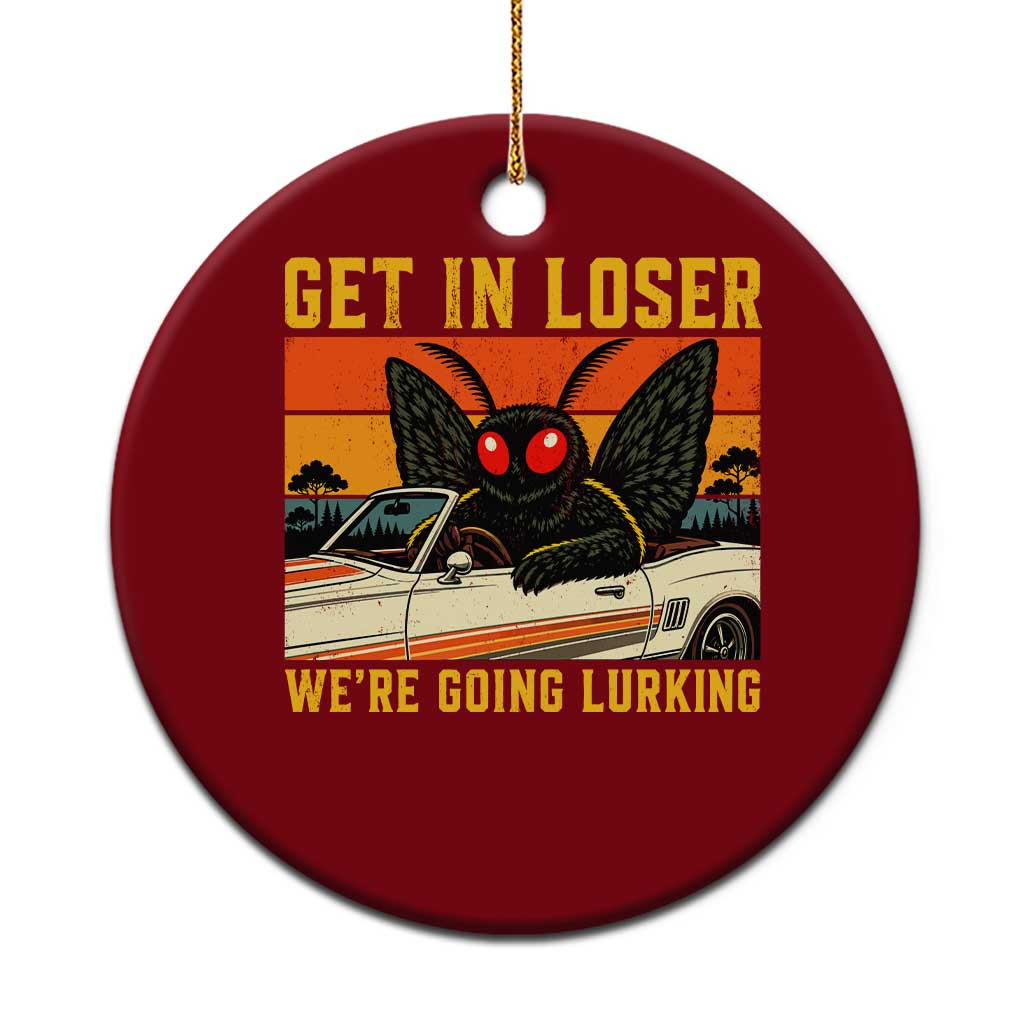 Get In Loser We Are Going Lurking Funny Mothman Ceramic Ornament Cryptozoology Cryptid Lover