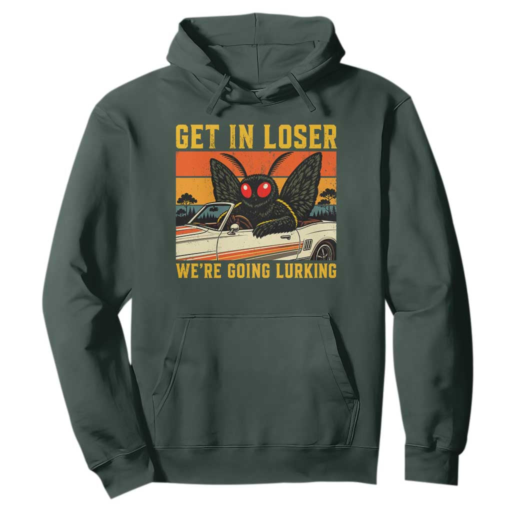 Get In Loser We Are Going Lurking Funny Mothman Hoodie Cryptozoology Cryptid Lover