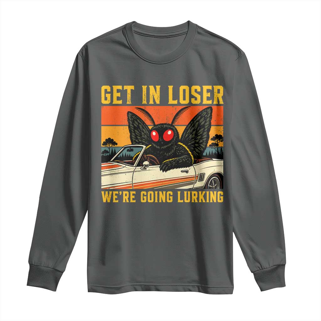 Get In Loser We Are Going Lurking Funny Mothman Long Sleeve Shirt Cryptozoology Cryptid Lover