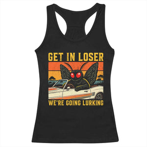 Get In Loser We Are Going Lurking Funny Mothman Racerback Tank Top Cryptozoology Cryptid Lover