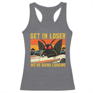 Get In Loser We Are Going Lurking Funny Mothman Racerback Tank Top Cryptozoology Cryptid Lover