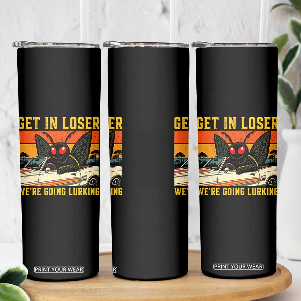 Get In Loser We Are Going Lurking Funny Mothman Skinny Tumbler Cryptozoology Cryptid Lover