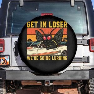 Get In Loser We Are Going Lurking Funny Mothman Spare Tire Cover Cryptozoology Cryptid Lover TS11 No hole Black Print Your Wear