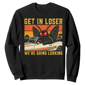 Get In Loser We Are Going Lurking Funny Mothman Sweatshirt Cryptozoology Cryptid Lover
