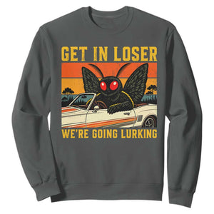 Get In Loser We Are Going Lurking Funny Mothman Sweatshirt Cryptozoology Cryptid Lover