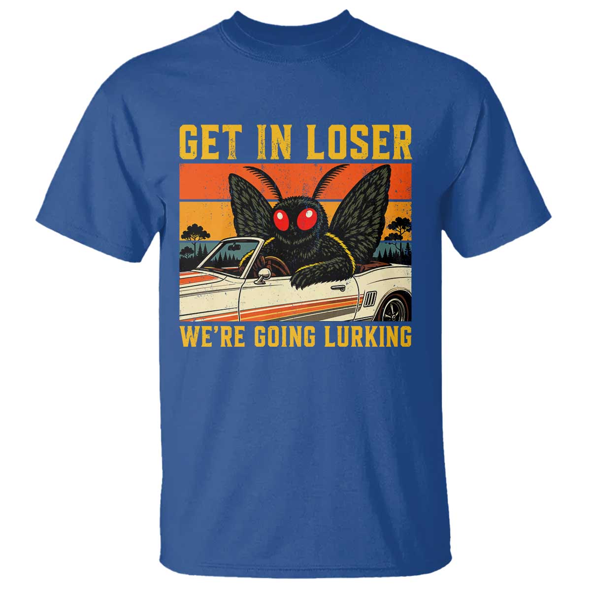Get In Loser We Are Going Lurking Funny Mothman T Shirt Cryptozoology Cryptid Lover