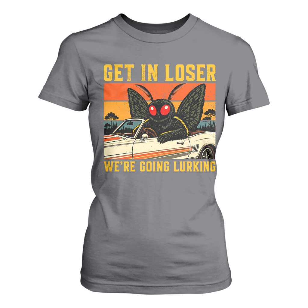 Get In Loser We Are Going Lurking Funny Mothman T Shirt For Women Cryptozoology Cryptid Lover