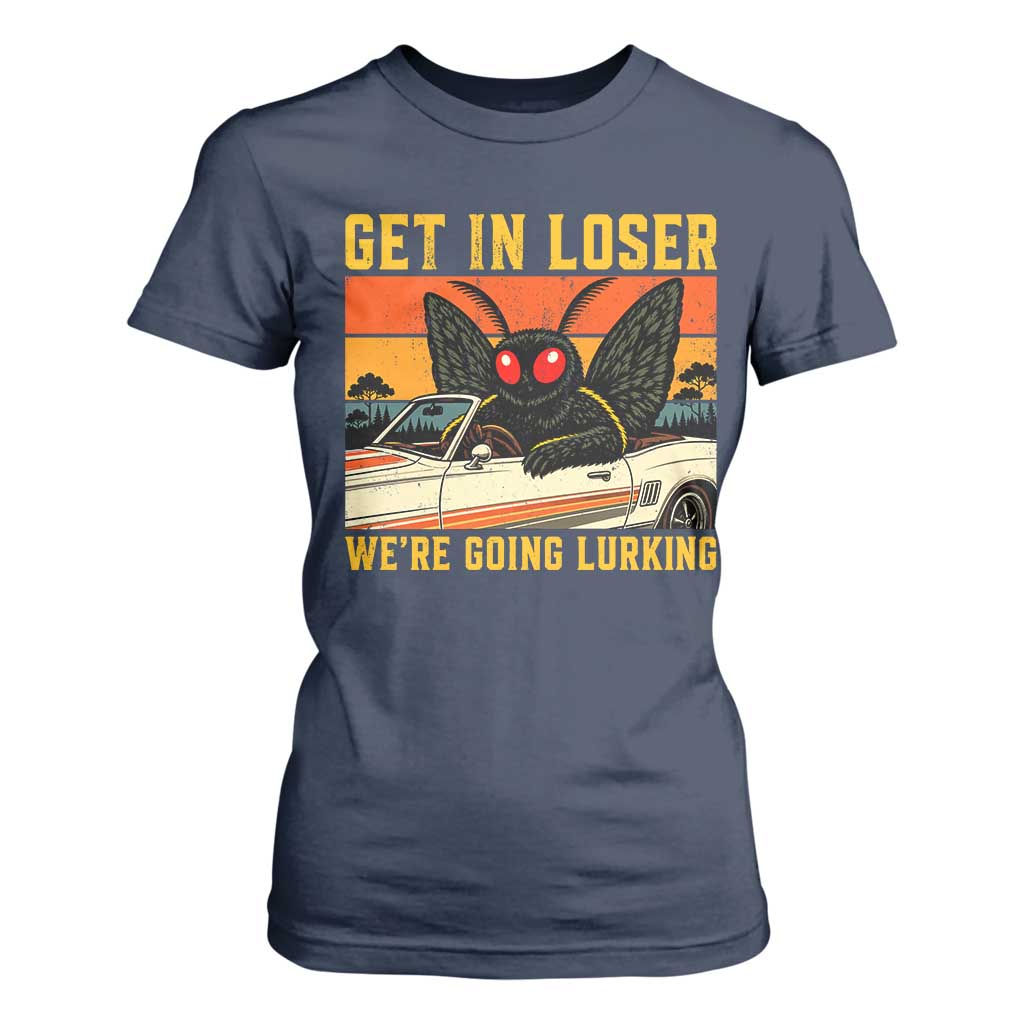 Get In Loser We Are Going Lurking Funny Mothman T Shirt For Women Cryptozoology Cryptid Lover