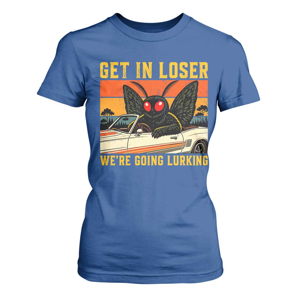 Get In Loser We Are Going Lurking Funny Mothman T Shirt For Women Cryptozoology Cryptid Lover