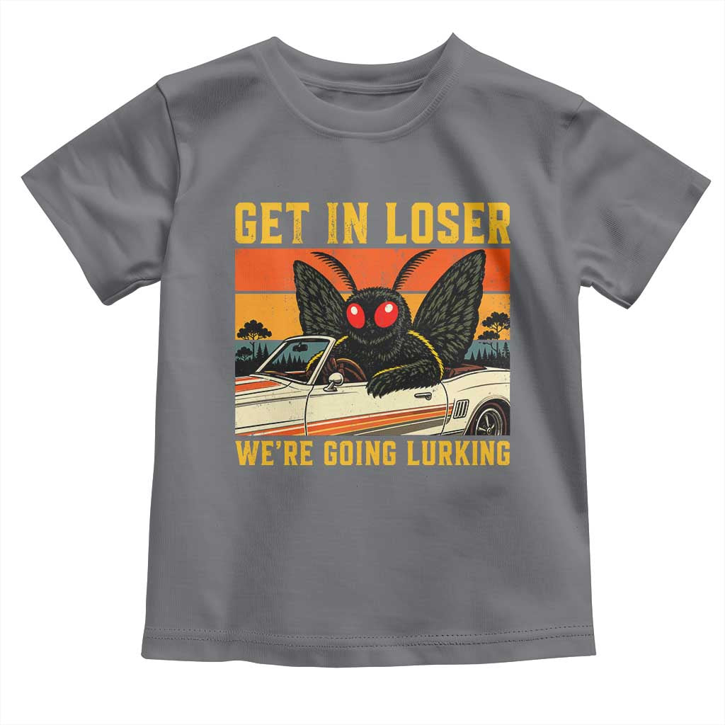 Get In Loser We Are Going Lurking Funny Mothman Toddler T Shirt Cryptozoology Cryptid Lover